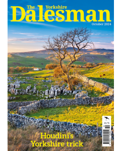 The Yorkshire Dalesman October 2024 issue - OUT OF STOCK