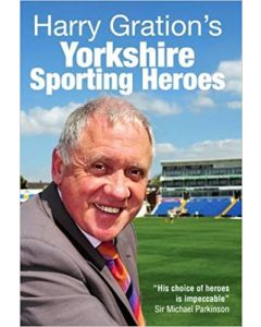 Harry Gration's Yorkshire Sporting Heroes
