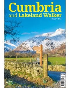 Cumbria and Lakeland Walker February 2025 issue