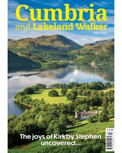 Cumbria and Lakeland Walker July 2025 issue