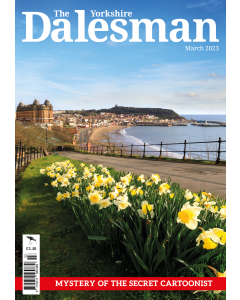 The Yorkshire Dalesman March 2023 issue - OUT OF STOCK