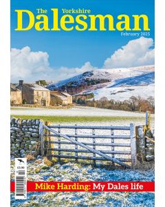 The Yorkshire Dalesman February 2025 issue - OUT OF STOCK