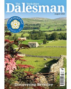 The Yorkshire Dalesman August 2025 issue