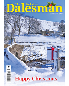 The Yorkshire Dalesman December 2023 issue - OUT OF STOCK