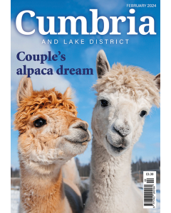 Cumbria February 2024 issue - OUT OF STOCK