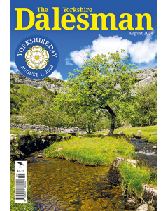 The Yorkshire Dalesman August 2024 issue - OUT OF STOCK