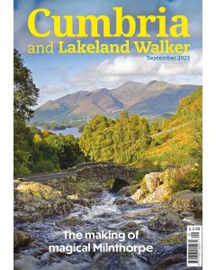 Cumbria and Lakeland Walker September 2025 issue