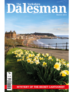 The Yorkshire Dalesman March 2023 issue - OUT OF STOCK
