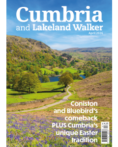 Cumbria and Lakeland Walker April 2026 issue