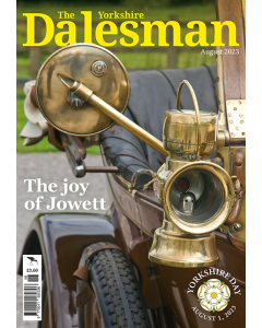 The Yorkshire Dalesman August 2023 issue - OUT OF STOCK